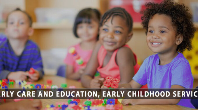 Early Care And Education, Early Childhood Services