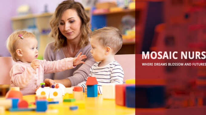 Mosaic Nursery - Where Dreams Blossom And Futures Flourish
